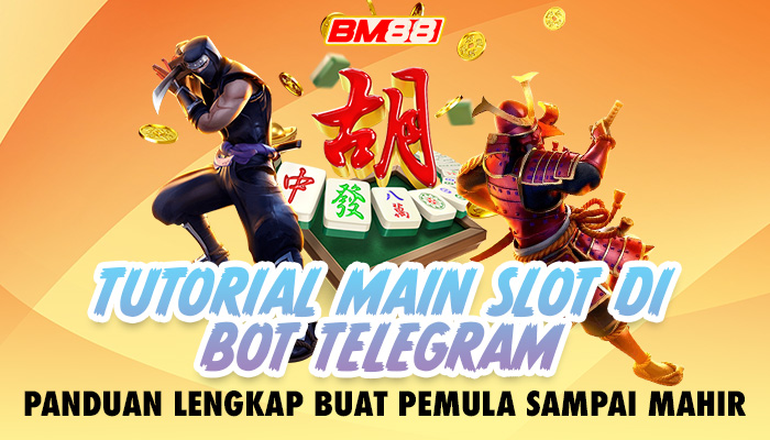 Tutorial Main Slot di Bot Telegram: Panduan Lengkap Untuk Anda!