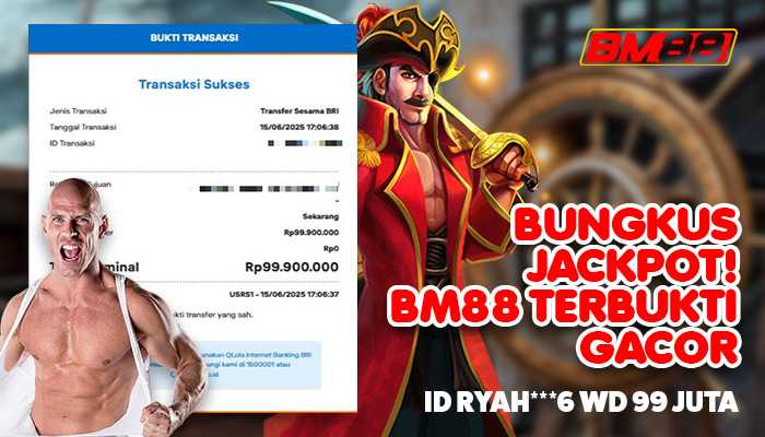 Bungkus Jackpot 99 Juta! BM88 Buktikan Kegacorannya