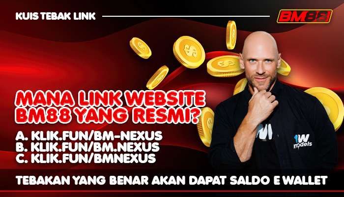 Kuis Tebak Link Resmi BM88 : Buat Yang Ngerasa Member Sejati!