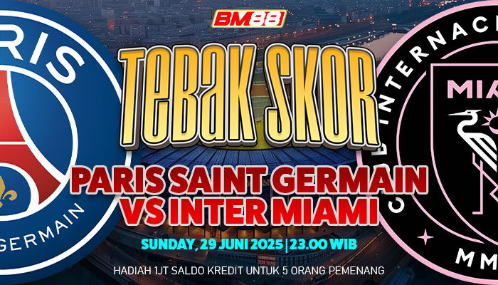 Tebak Skor PSG VS Inter Miami Dengan Total Hadiah Jutaan!