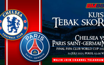 Tebak Skor Final Chelsea vs PSG: Tunjukkan Prediksi Jitumu