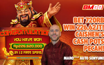 BET 720 RIBU BERUBAH JADI 226,62 JUTA! MARO**** BIKIN CAISHEN’S CASH POTS PECAH!